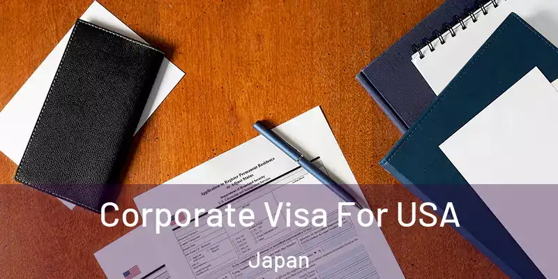 Corporate Visa For USA Japan