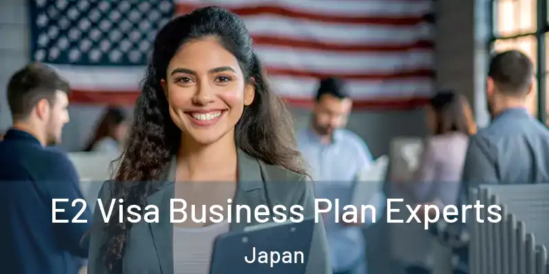  E2 Visa Business Plan Experts Japan