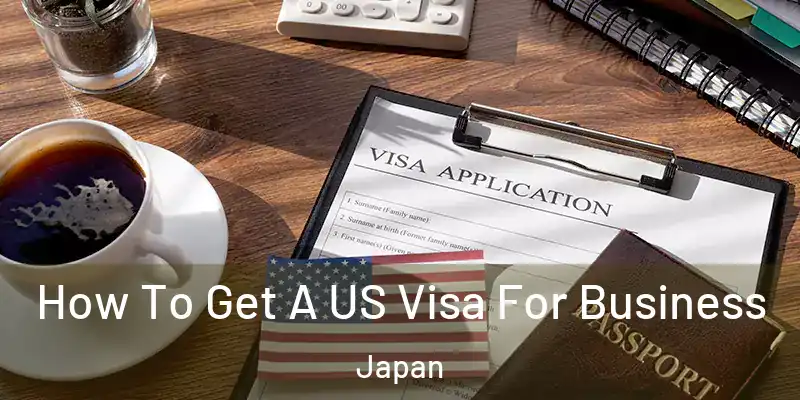 How To Get A US Visa For Business Japan