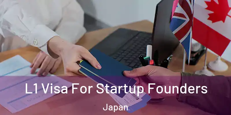 L1 Visa For Startup Founders Japan