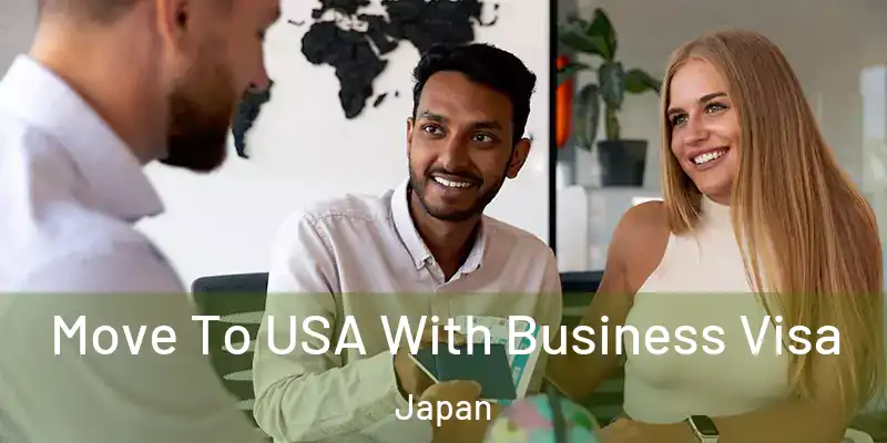 Move To USA With Business Visa Japan