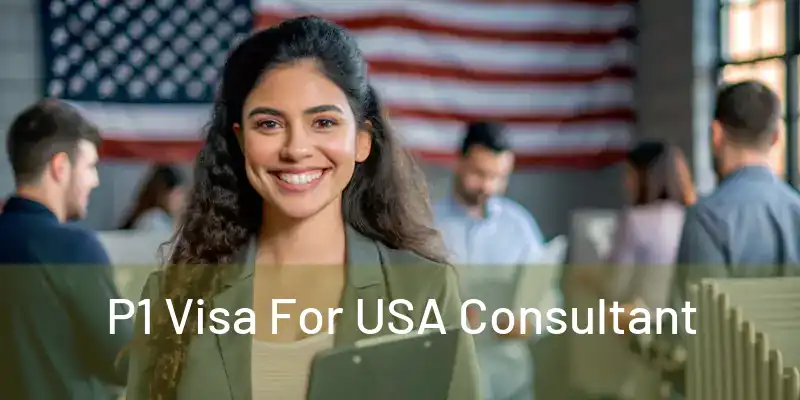  P1 Visa For USA Consultant 