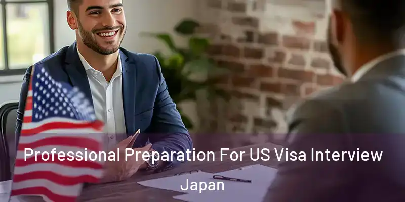 Professional Preparation For US Visa Interview Japan