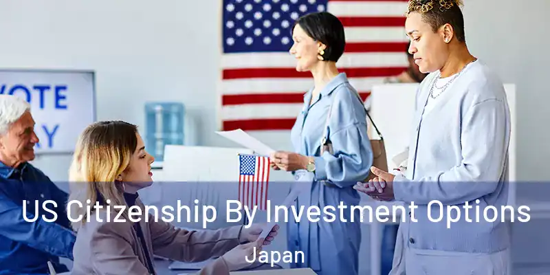  US Citizenship By Investment Options Japan