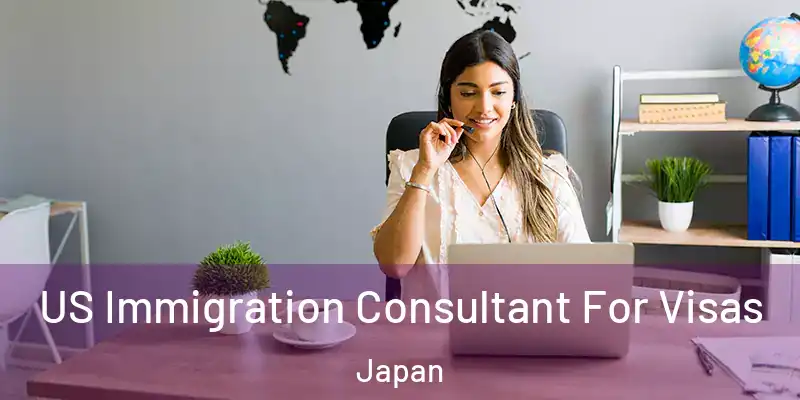 US Immigration Consultant For Visas Japan