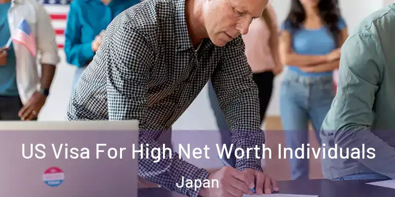 US Visa For High Net Worth Individuals Japan