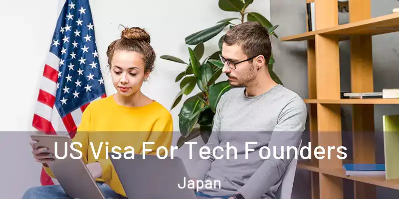 US Visa For Tech Founders Japan