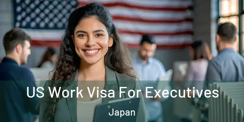 US Work Visa For Executives Japan