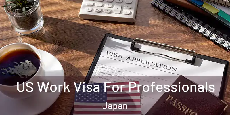 US Work Visa For Professionals Japan